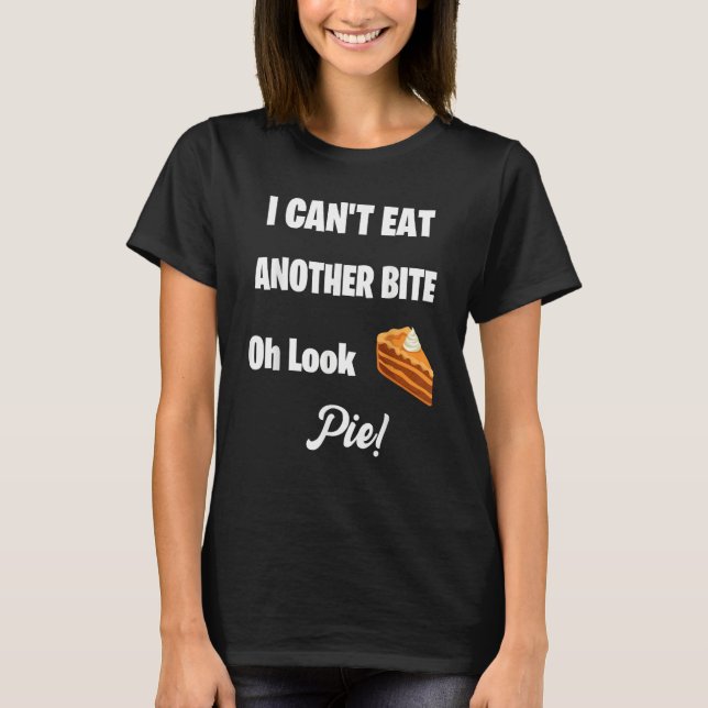 Oh Look Pumpkin Pie Thanksgiving 3 T-Shirt (Front)