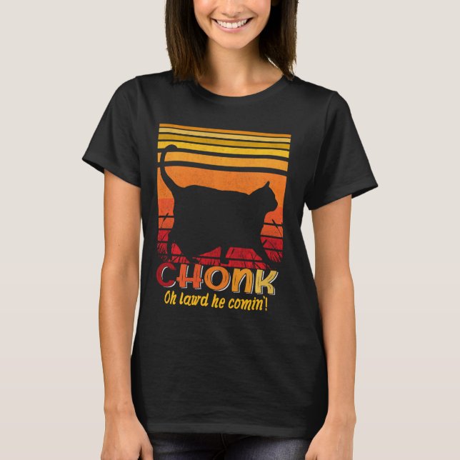 Oh Lord He Coming Chonk Scale Cat Meme Memes T-Shirt (Front)