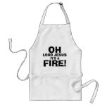 Oh Lord Jesus It&#39;s A Fire! Adult Apron at Zazzle