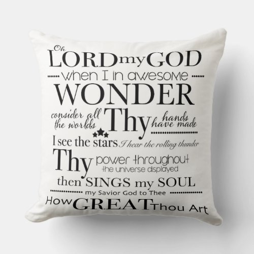 Oh Lord my God How Great Thou Art Word Art Throw Pillow