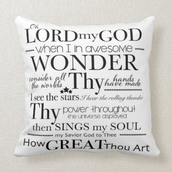 Oh Lord My God How Great Thou Art Word Art Throw Pillow by BlueOwlImages at Zazzle