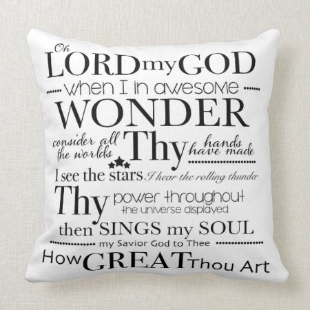 Oh Lord My God How Great Thou Art Word Art Throw Pillow