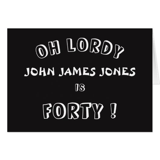 Oh Lordy (name) Is Forty! Cards (Front Horizontal)