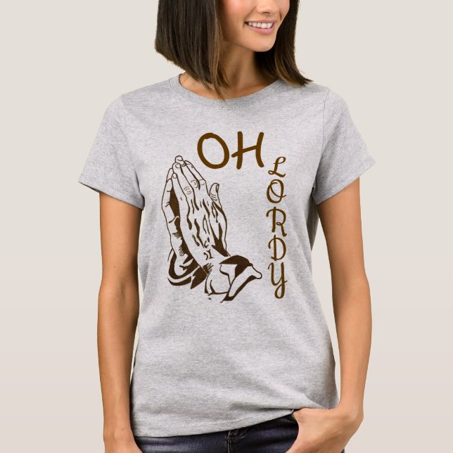 Oh Lordy T-Shirt (Front)