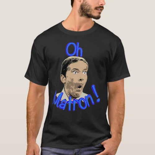 Oh matron Kenneth Williams _ carry on camping Sti T_Shirt