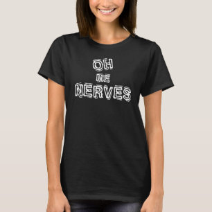 Oh Me Nerves Stressed Out Newfoundlander Saying T-Shirt