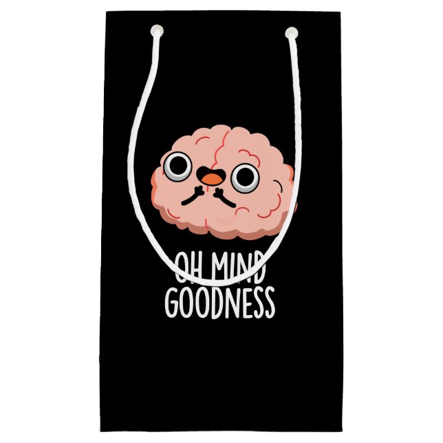 Oh Mind Goodness Funny Brain Pun Dark BG Small Gift Bag (Front)