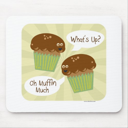 Oh Muffin Much Fun Breakfast Slogan Mouse Pad