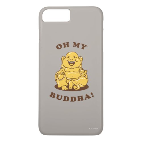 Oh My Buddha iPhone 8 Plus7 Plus Case
