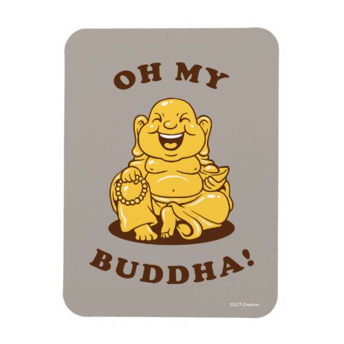 Oh My Buddha Magnet