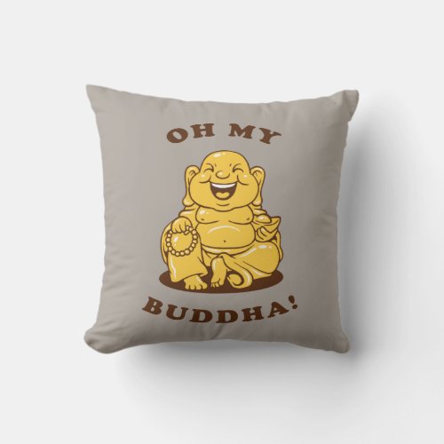 Oh My Buddha Throw Pillow