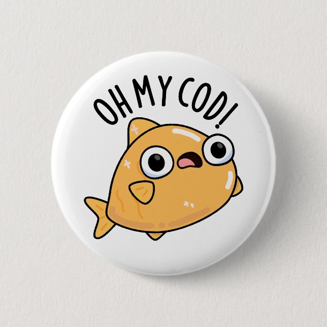 Oh My Cod Funny Fish Pun  Button (Front)
