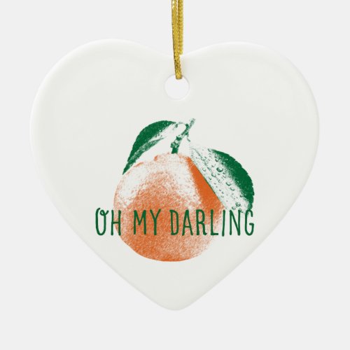 Oh My Darling Clementine Ceramic Heart Ornament