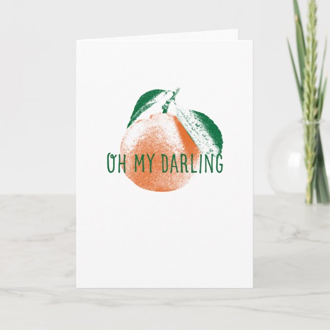 Oh My Darling Clementine Illustrated Greeting Card (Front)
