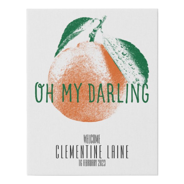 Oh My Darling Clementine Welcome Baby Canvas Art (Front)