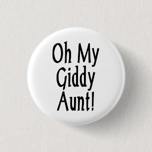 Oh My Giddy Aunt! Button