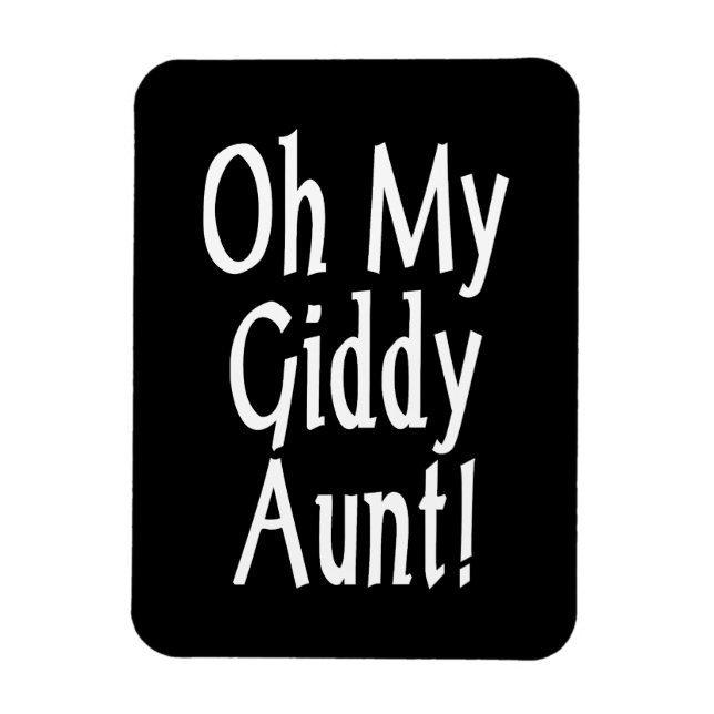 Oh My Giddy Aunt! Magnet (Vertical)