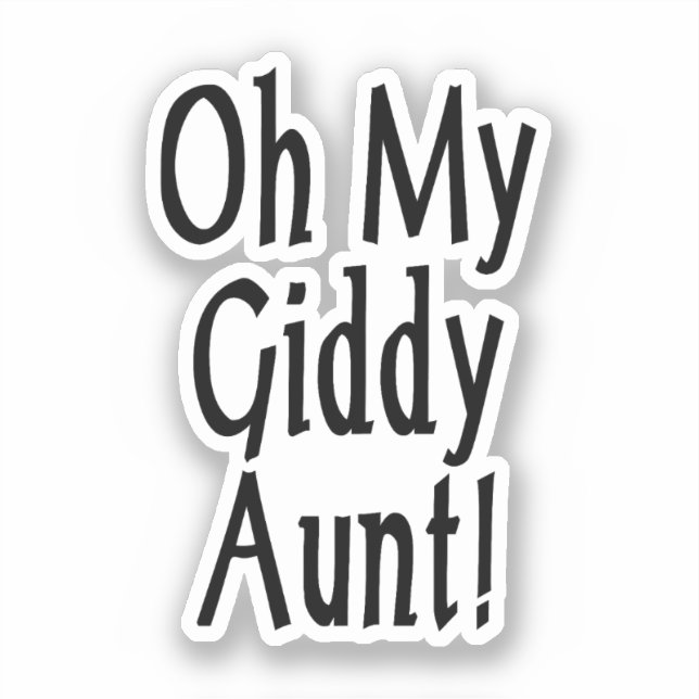 Oh My Giddy Aunt! Sticker (Front)