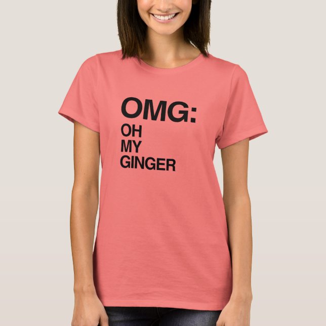 OH MY GINGER T-Shirt (Front)