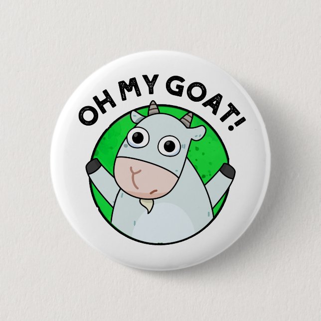 Oh My Goat Funny Animal Pun  Button (Front)