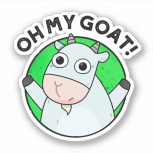 Oh My Goat Funny Animal Pun  Sticker