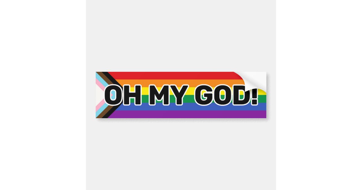 Oh My God Black Gay Progress Pride Funny Bumper Sticker | Zazzle