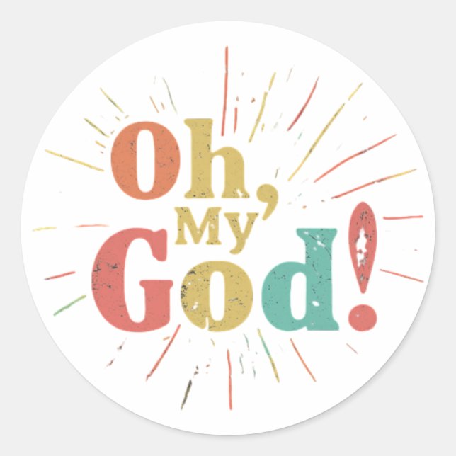 Oh My God Sticker  (Front)
