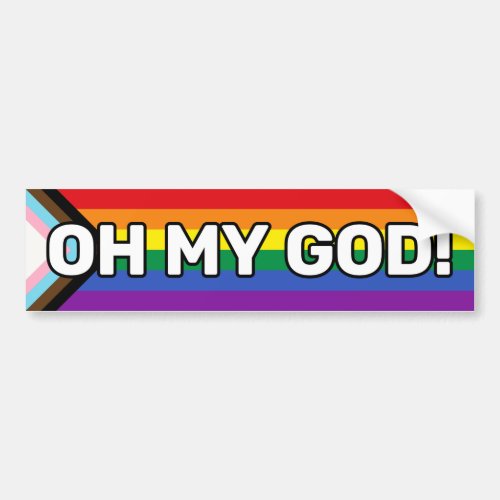 Oh My God White Gay Progress Pride Funny Bumper Sticker