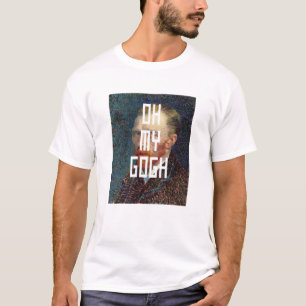 Oh My Gogh Funny Vincent Van Gogh Meme T-Shirt