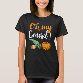 Oh My Gourd Funny Autumn Thanksgiving Fall Saying T-Shirt