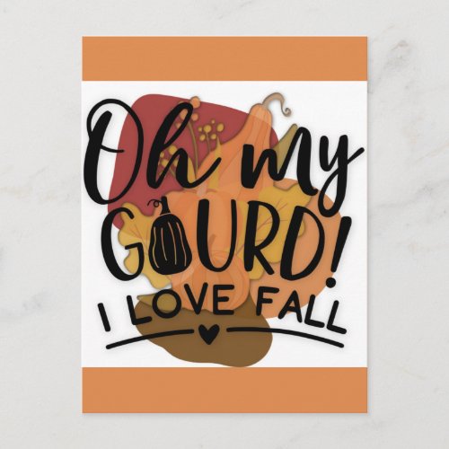 Oh My Gourd Funny I Love Fall Postcard
