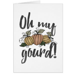 Oh My Gourd! Funny pumpkins Cards