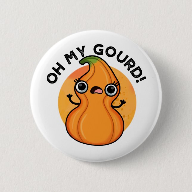 Oh My Gourd Funny Veggie Pun  Button (Front)