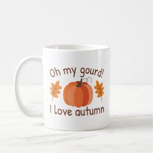Oh My Gourd I Love Autumn Coffee Mug