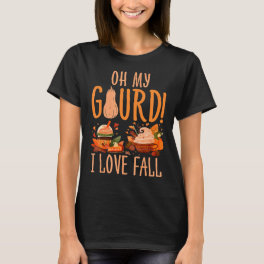 Oh My Gourd I Love Fall Season Autumn Cute Latte C T-Shirt