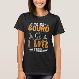 Oh my gourd, I love fall T-Shirt