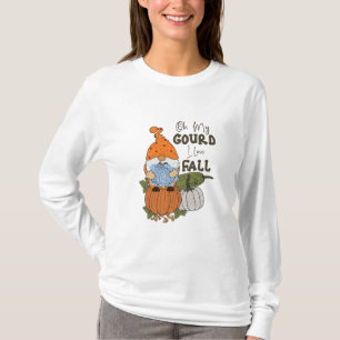 Oh My Gourd, I Love Fall T-Shirt