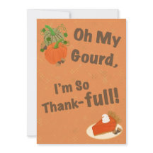 Oh My Gourd, I'm So Thank-full Pumpkins And Pie