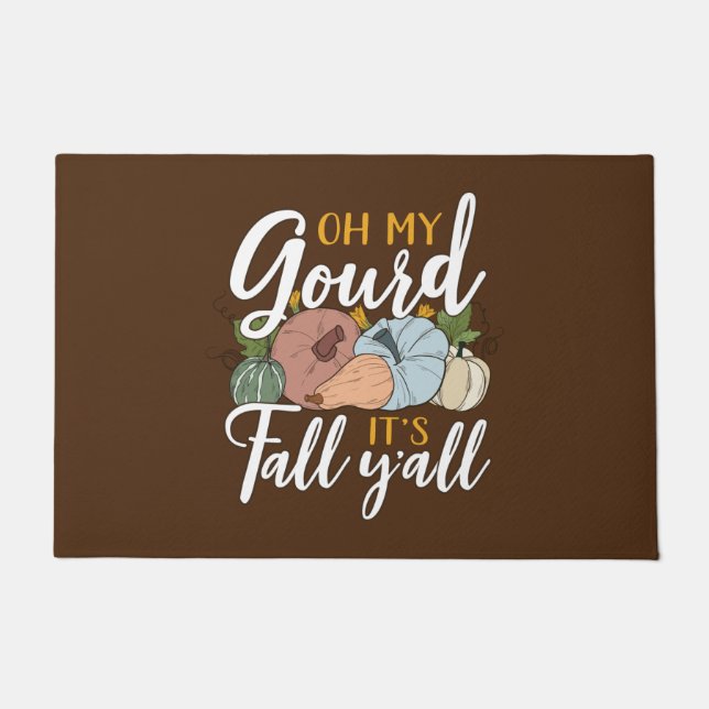 Oh My Gourd, It's Fall Y'all Doormat (Front)