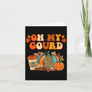 Oh My Gourd Pumpkins Funny Fall Autumn Thanksgivin Card