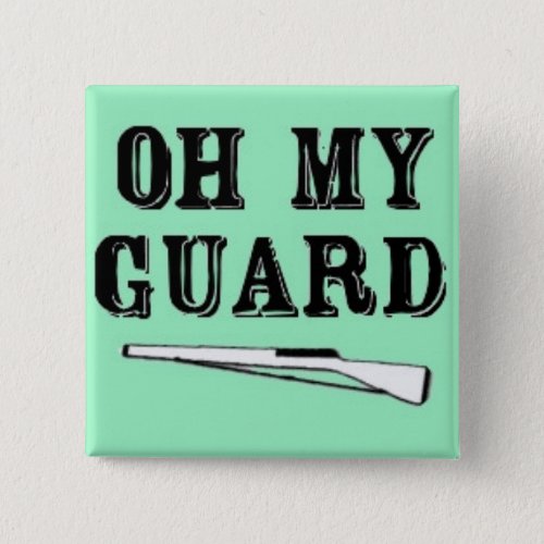 Oh My Guard Rifle Button