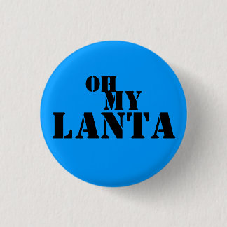 Oh My Lanta Pinback Button