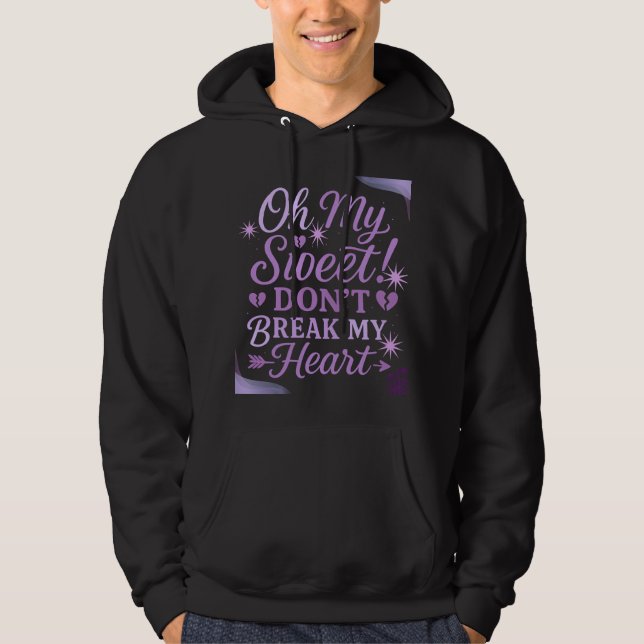 Oh My Sweet! Don’t Break My Heart – Purple Romanti Hoodie (Front)