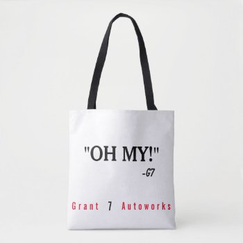 "oh My!" Tote by G7_AutoSwag at Zazzle