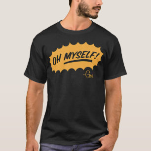 Oh Myself birthday funny 8th birthday T-Shirt
