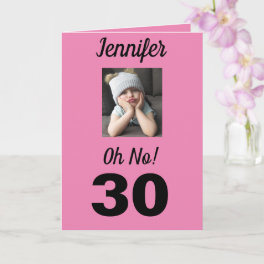 Oh No! 30th Birthday Funny Grumpy Girl Celebrate Card
