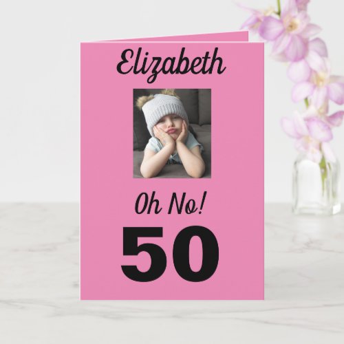 Oh No 50th Birthday Funny Grumpy Girl Celebrate Card