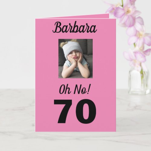Oh No 70th Birthday Funny Grumpy Girl Celebrate Card