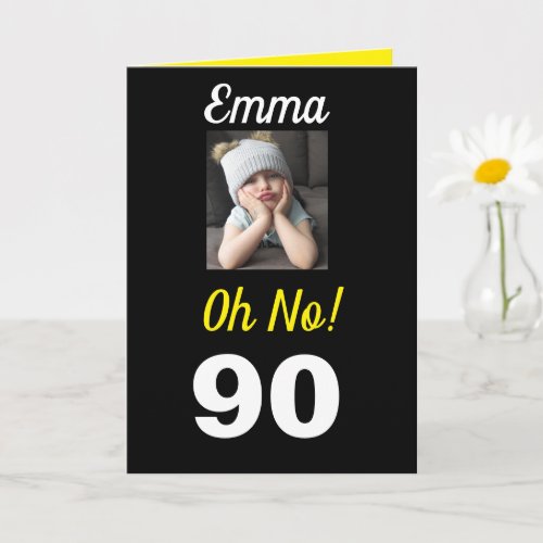 Oh No 90th Birthday Funny Grumpy Girl Celebrate Card