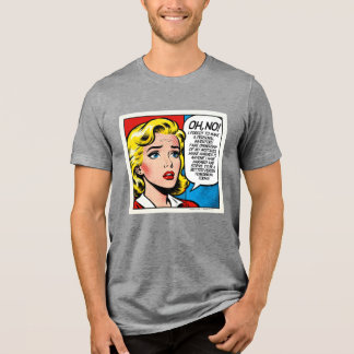 Oh No Female - Unisex - Tri-Blend Shirt